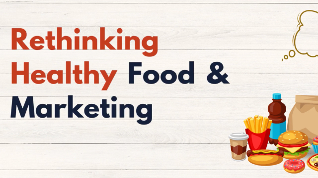Rethinking Healthy Food Habits & Marketing: Packaged Food