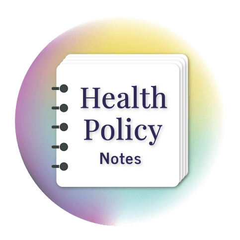 Health Policy Notes