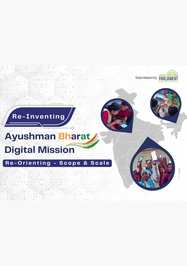 Re-Inventing Ayushman Bharat Digital Mission. Re-Orienting- Scope & Scale